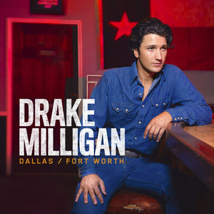 Drake Milligan: Dallas/Forth Worth Vinyl LP