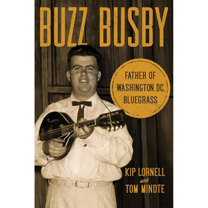 Buzz Busby: Father of Washington DC Bluegrass