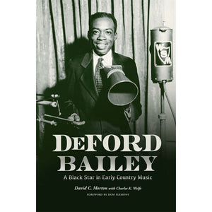 DEFORD BAILEY: A BLACK STAR IN EARLY COUNTRY MUSIC