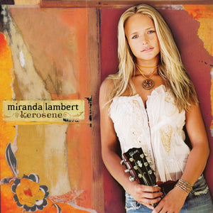 Miranda Lambert: Kerosene LP