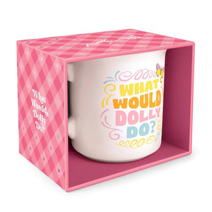 What Would Dolly Do Mug