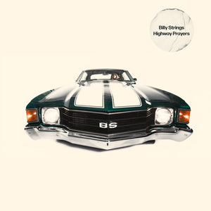 Billy Strings: Highway Prayers Vinyl LP