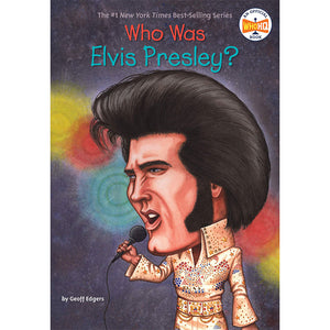 WHO WAS ELVIS PRESLEY?