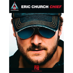 ERIC CHURCH: CHIEF-GUITAR SONGBOOK