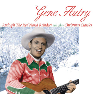 GENE AUTRY: RUDOLPH THE RED NOSED REINDEER AND OTHER CHRISTMAS CLASSICS VINYL LP
