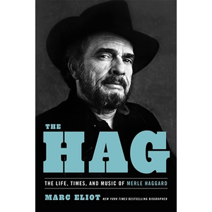 The Hag: The Life, Times, and Music of Merle Haggard – The Museum The Hag: The Life, Times, and Music of Merle Haggard – The Museum