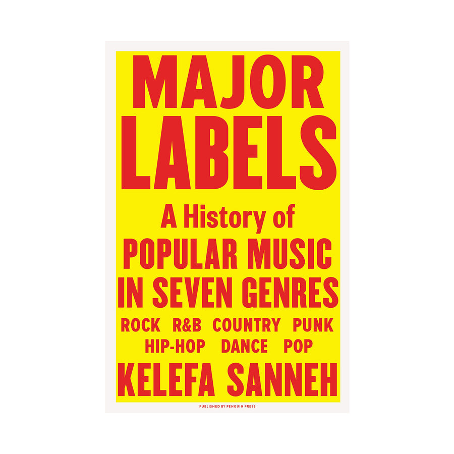 MAJOR LABELS: A HISTORY OF POPULAR MUSIC IN SEVEN GENRES