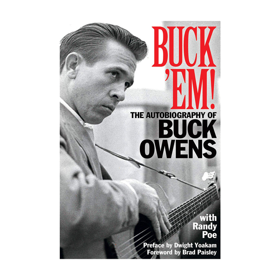 BUCK 'EM!: THE AUTOBIOGRAPHY OF BUCK OWENS