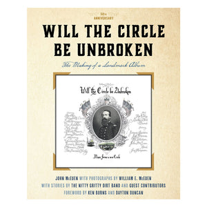 WILL THE CIRCLE BE UNBROKEN: THE MAKING OF A LANDMARK ALBUM, 50TH ANNIVERSARY