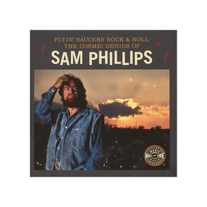 Flyin' Saucers Rock & Roll: The Cosmic Genius of Sam Phillips