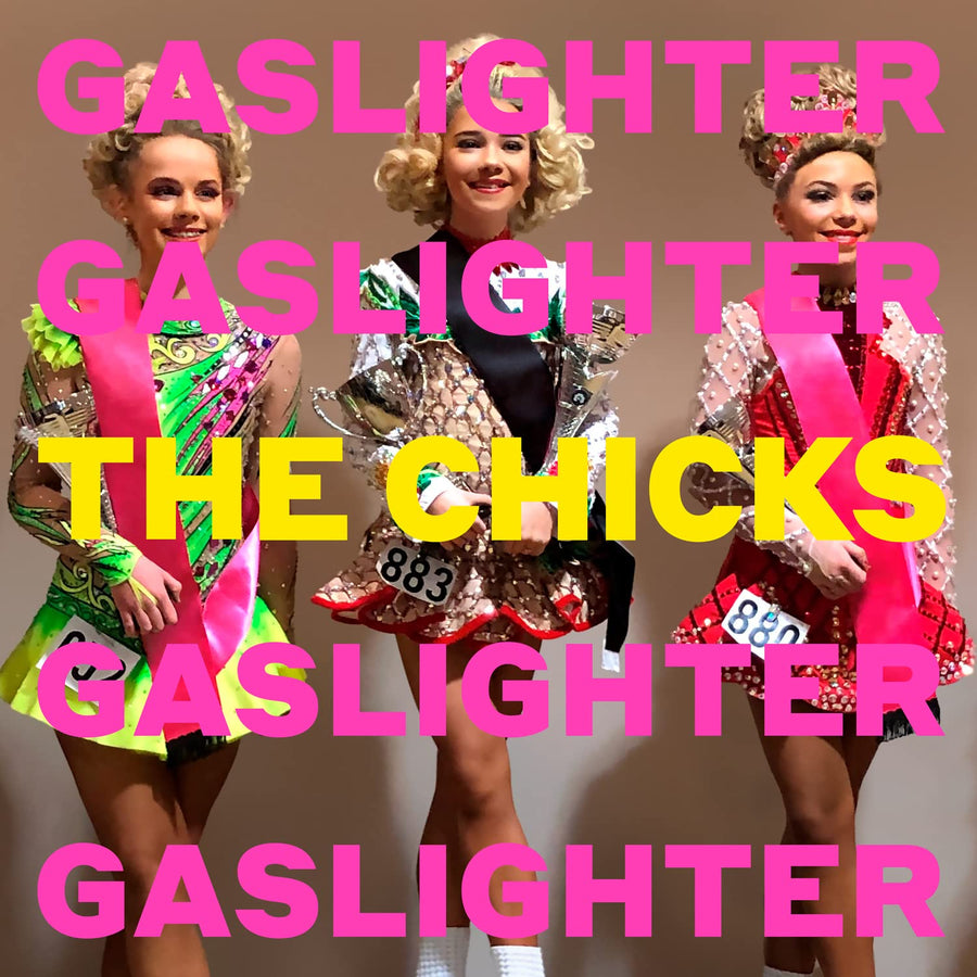 THE CHICKS: GASLIGHTER VINYL LP