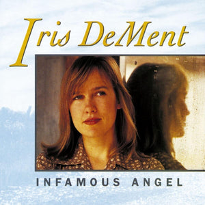 IRIS DEMENT: INFAMOUS ANGEL VINYL LP