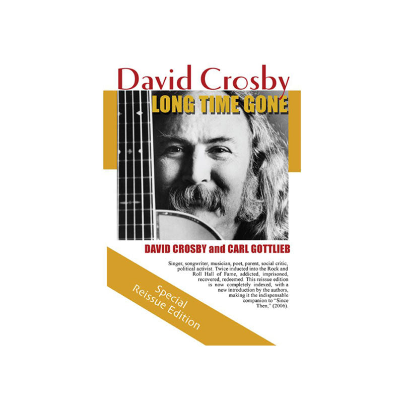 LONG TIME GONE: THE AUTOBIOGRAPHY OF DAVID CROSBY