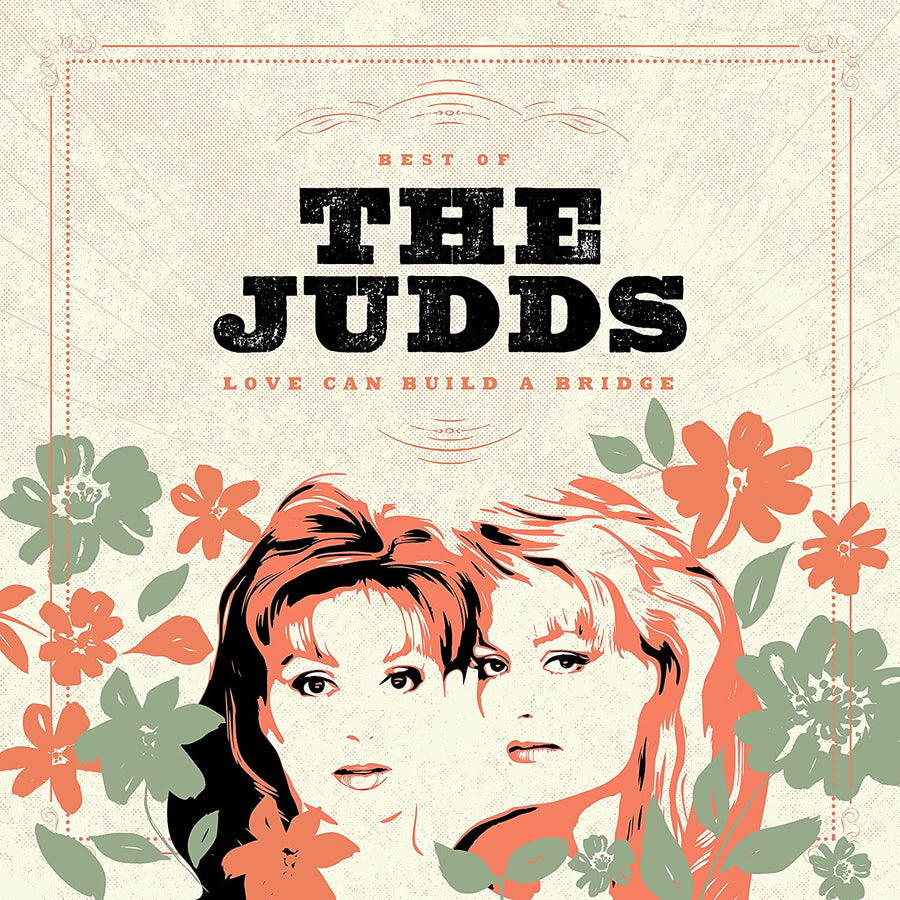 THE JUDDS: LOVE CAN BUILD A BRIDGE VINYL LP