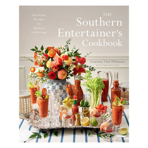 THE SOUTHERN ENTERTAINER'S COOKBOOK: HEIRLOOM RECIPES FOR MODERN GATHERINGS