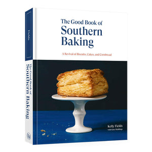 THE GOOD BOOK OF SOUTHERN BAKING: A REVIVAL OF BISCUITS, CAKES, AND CORNBREAD